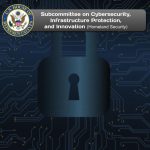 Subcommittee on Cybersecurity, Infrastructure Protection,  and Innovation