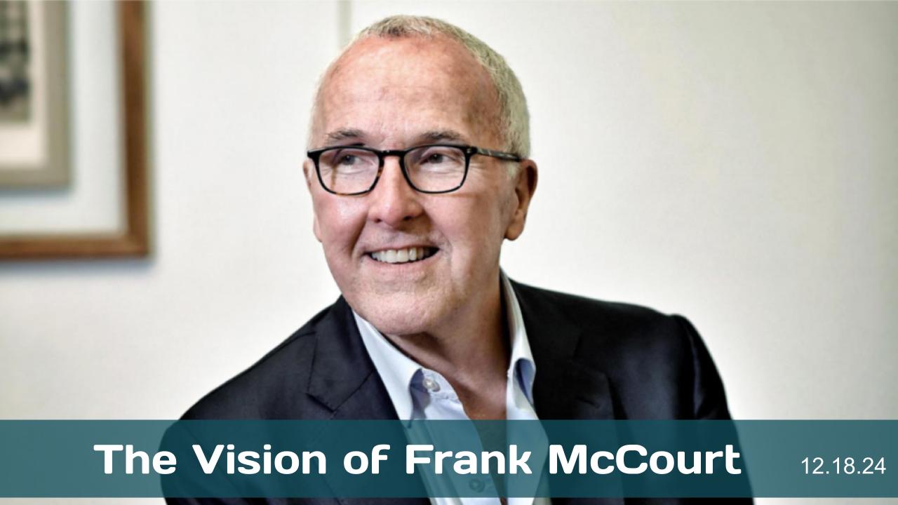 The Vision of Frank McCourt - 12.19.24